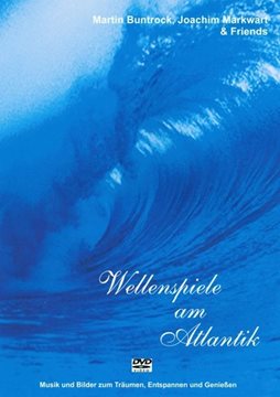Bild von Buntrock, Martin & Markwart, Joachim & Friends: Wellenspiele am Atlantik (DVD)