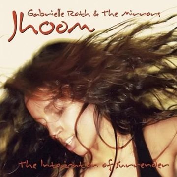 Bild von Roth, Gabrielle & The Mirrors: Jhoom (CD)