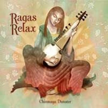 Bild von Chinmaya Dunster: Ragas Relax (CD)