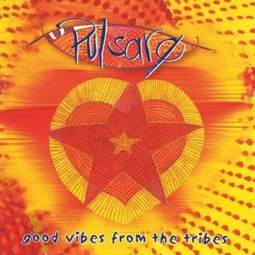Bild von Pulsare: Good Vibes from the Tribes* (CD)
