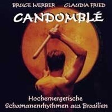 Bild von Werber, Bruce & Fried, Claudia: Candomblé (CD)