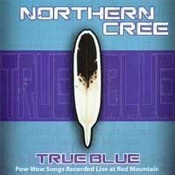 Bild von Northern Cree: True Blue (CD)