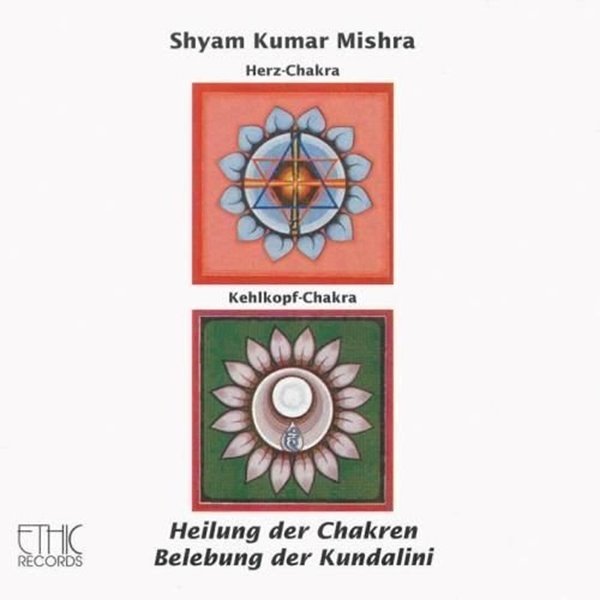 Bild von Shyam Kumar Mishra: Heilung der Chakren-Herz Kehlkopf (CD)