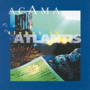 Bild von Acama: Ticket to Atlantis (CD)