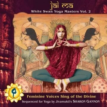 Bild von V. A. (White Swan Records): Jai Ma - White Swan Yoga Masters Vol. 2 (CD)