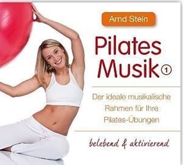 Bild von Stein, Arnd: Pilates Musik 1 - belebend und aktivierend* (CD)