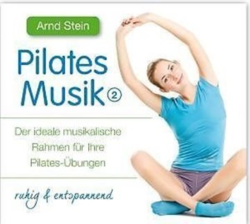 Bild von Stein, Arnd: Pilates Musik 2 - ruhig und entspannend* (CD)