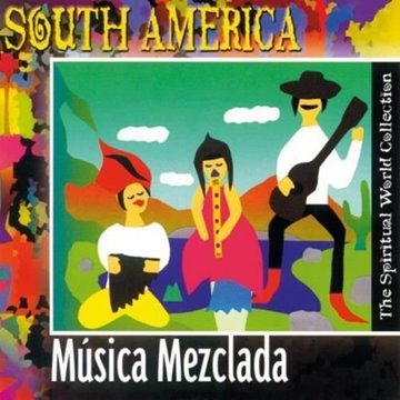 Bild von Spiritual World Collection: South America - Musica Mezclada (CD)