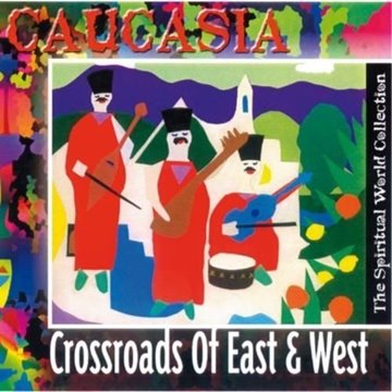 Bild von Spiritual World Collection: Caucasia - Crossroads of East & West (CD)