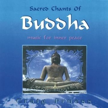 Bild von Pruess, Craig: Sacred Chants of Buddha (CD)