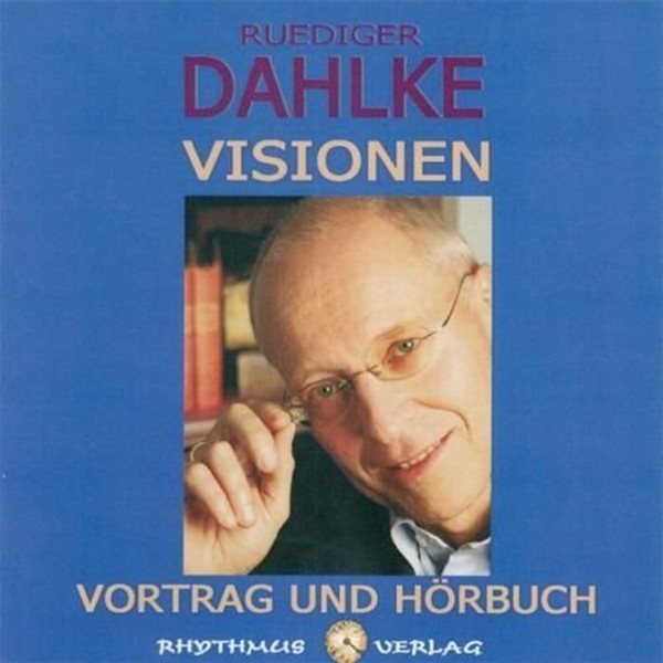 Bild von Dahlke, Rüdiger: Visionen - Vortrag & Hörbuch (CD)