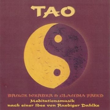 Bild von Werber, Bruce & Fried, Claudia: TAO (Idee Rüdiger Dahlke) (CD)