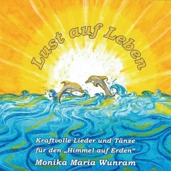 Bild von Wunram, Monika Maria: Lust auf Leben (CD)
