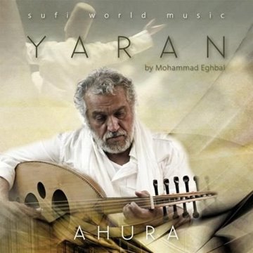 Bild von Ahura - Mohammad Eghbal: Yaran (CD)