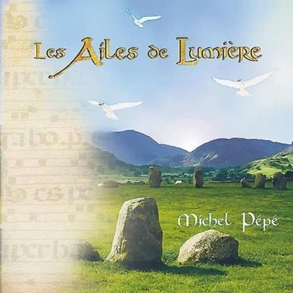 Bild von Pepe, Michel: Les Ailes de Lumiere (CD)