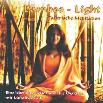 Bild von Tait, Muraliy & Zapp, Dhwani Wilfried M.: Bamboo Light (CD)