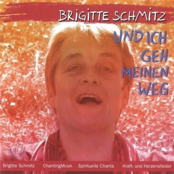 Bild von Schmitz, Brigitte: Und ich gehe meinen Weg (CD)