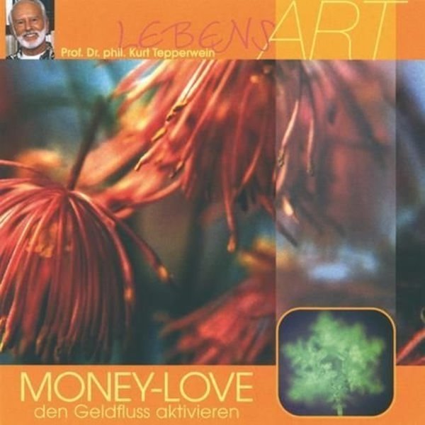 Bild von Tepperwein, Kurt Prof.: Money Love - den Geldfluss aktivieren (CD)
