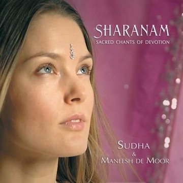 Bild von Sudha & de Moor, Maneesh: Sharanam - Sacred Chants of Devotion (CD)