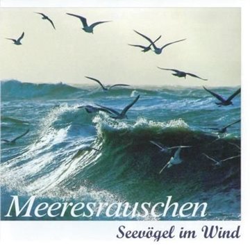 Bild von Dingler, Karl-Heinz & Werle, Alfred: Meeresrauschen - Seevögel im Wind (CD)