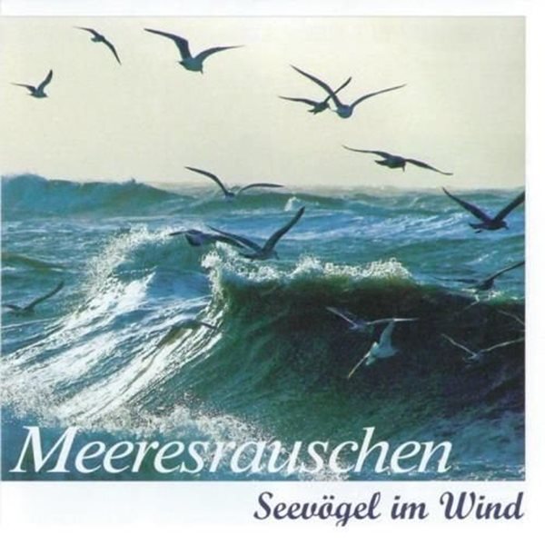 Bild von Dingler, Karl-Heinz & Werle, Alfred: Meeresrauschen - Seevögel im Wind (CD)