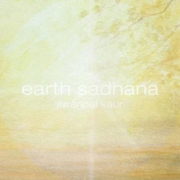 Bild von Jiwanpal Kaur: Earth Sadhana° (CD)