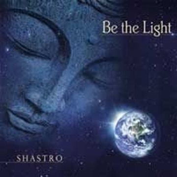 Bild von Shastro: Be the Light (CD)
