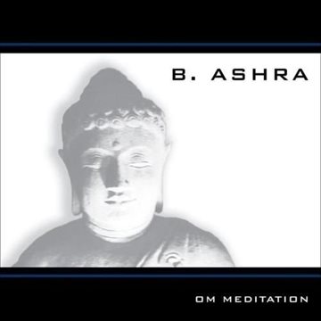 Bild von B. Ashra: OM Meditation (CD)