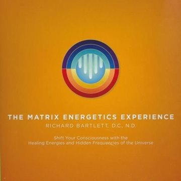 Bild von Bartlett, Richard D.C., N.D.: The Matrix Energetics Experience (6 CDs + 1 DVD)