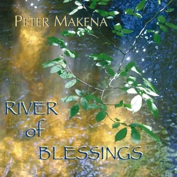 Bild von Makena, Peter: River of Blessings (CD)