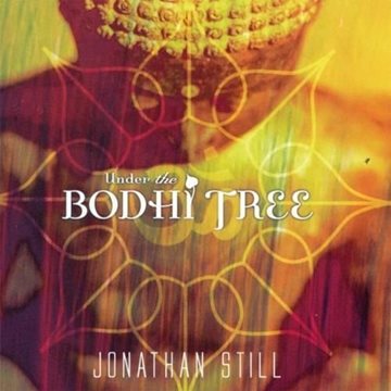 Bild von Still, Jonathan: Under the Bodhi Tree (CD)