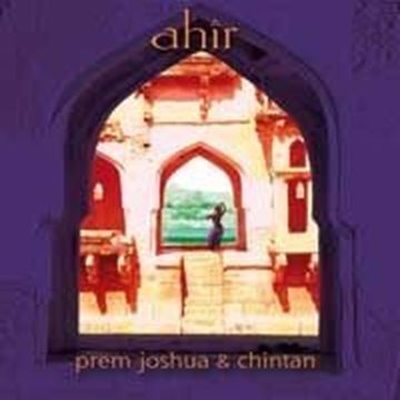 Bild von Prem Joshua & Chintan: Ahir (CD)