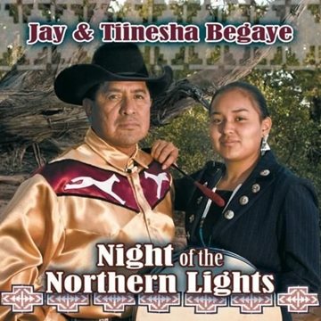 Bild von Begaye, Jay & Tiinesha: Night of the Northern Lights (CD)