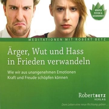Bild von Betz, Robert: Ärger, Wut und Hass in Frieden verwandeln* (CD)