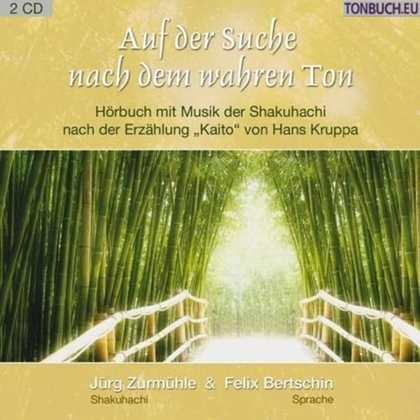 Bild von Zurmühle, Jürg & Bertschin, Felix: Auf der Suche nach dem Wahren Ton (2CDs)