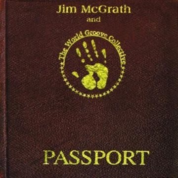 Bild von McGrath, Jim & The World Groove Collective: Passport* (CD)
