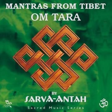 Bild von Sarva-Antah: Mantras from Tibet - OM Tara (CD)