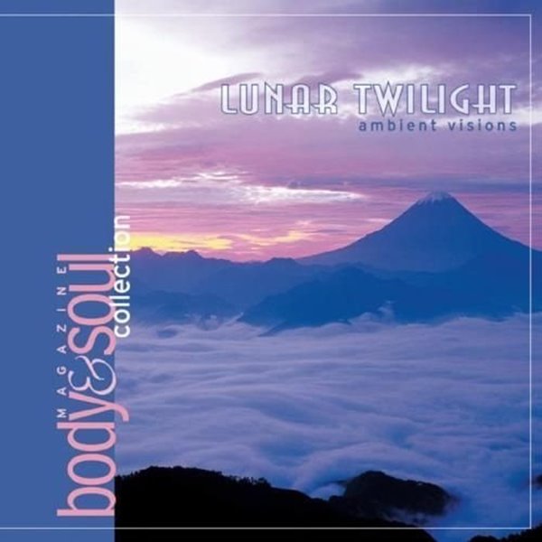 Bild von Body & Soul Collection: Lunar Twilight - Ambient Visions (CD)