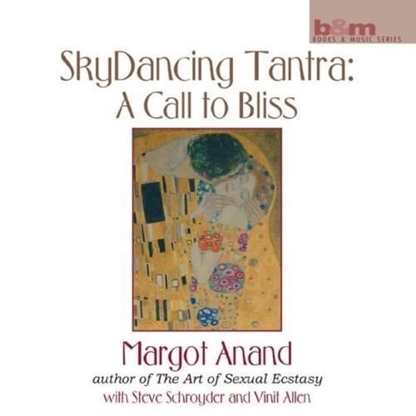 Bild von Anand, Margot: Sky Dancing Tantra: A Call to Bliss (CD)