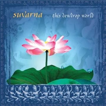 Bild von Suvarna: This Dewdrop World (CD)