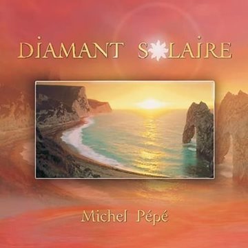 Bild von Pepe, Michel: Diamant Solaire (CD)