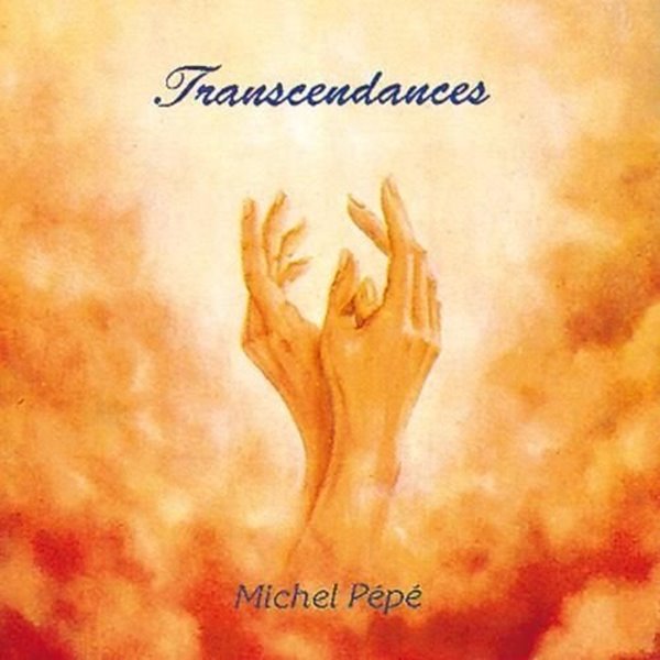 Bild von Pepe, Michel: Transcendances (CD)