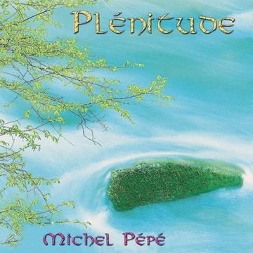 Bild von Pepe, Michel: Plenitude (CD)