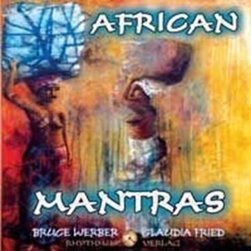Bild von Werber, Bruce & Fried, Claudia: African Mantras (CD)