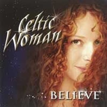 Bild von Celtic Woman: Believe* (CD)