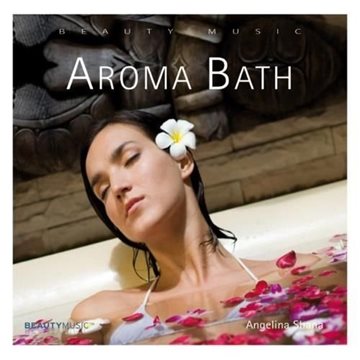 Bild von Shana, Angelina: Aroma Bath (GEMA-Frei!) (CD)