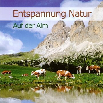 Bild von Entspannung Natur: Auf der Alm* (CD)