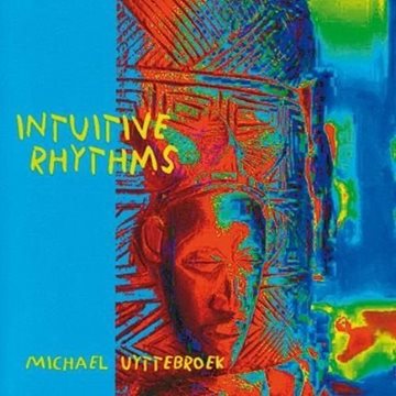 Bild von Uyttebroek, Michael: Intuitive Rhythms* (CD)