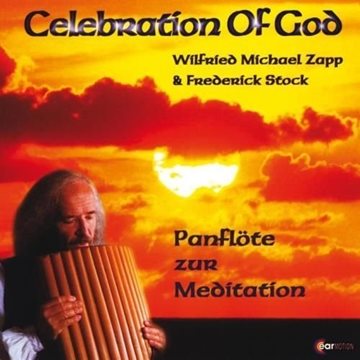 Bild von Zapp, Dhwani Wilfried M. & Stock, Frederick: Celebration of God - Panflöte zur M