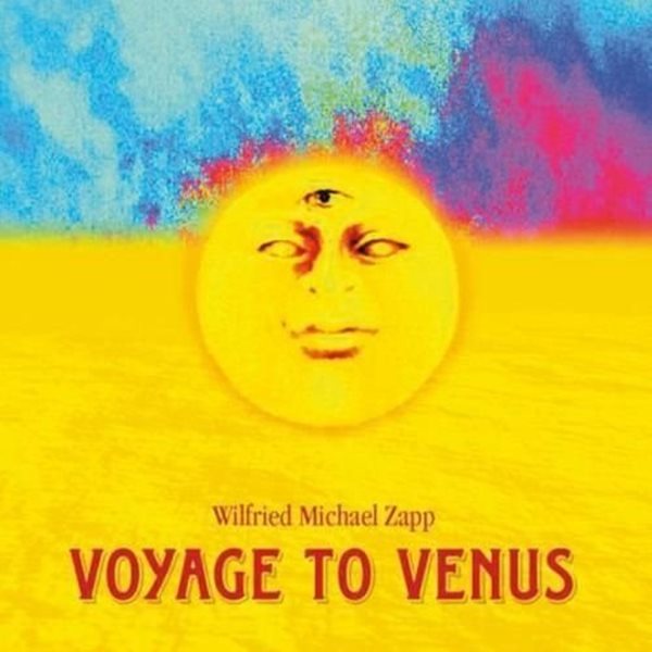 Bild von Zapp, Dhwani Wilfried M.: Voyage to Venus (CD)